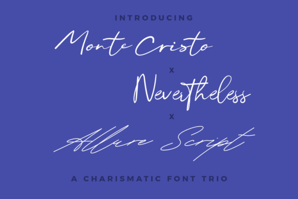 Elevate Your Designs: The Monte, Nevertheless, Allure Script Trio